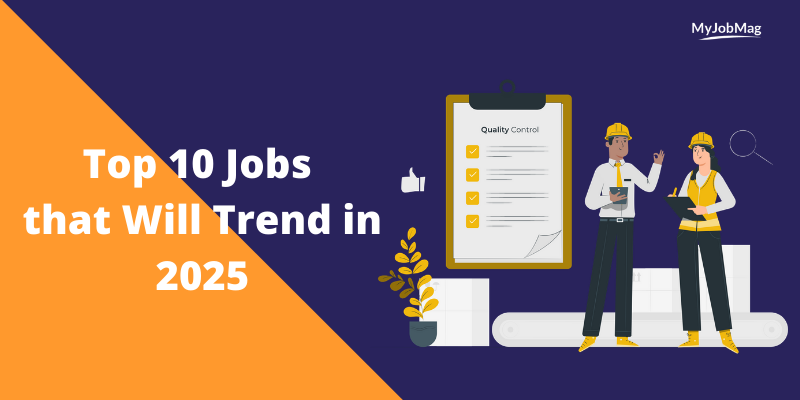 Top 10 Jobs that Will Trend in 2025